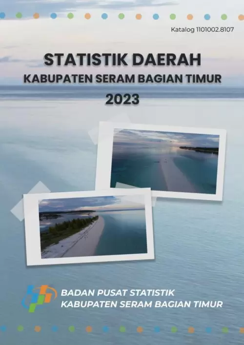 Statistik Daerah Kabupaten Seram Bagian Timur Tahun 2023